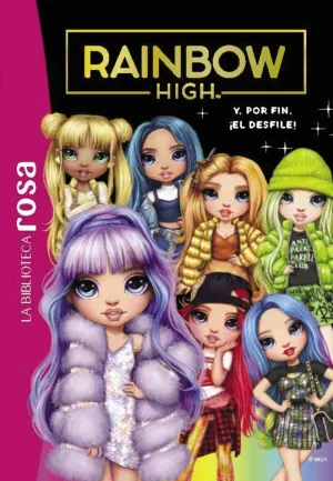 Biblioteca Rosa, la. Rainbow High, 8. Y, por Fin, Iel Desfil