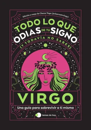 Virgo: Todo lo que Odias de tu Signo y Todavia no Sabes