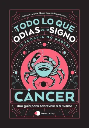 Cancer: Todo lo que Odias de tu Signo y Todavia no Sabes