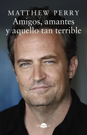 Amigos, Amantes y aquello Tan Terrible