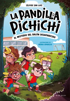 La Pandilla Pichichi 1 el Misterio del Balon Desap