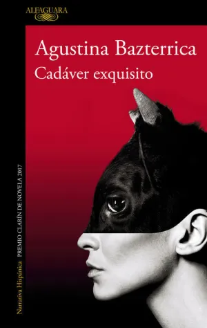 Cadaver Exquisito (Premio Clarin de Novela 2017)