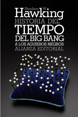 Historia del Tiempo : del Big Bang a los Agujeros Negros