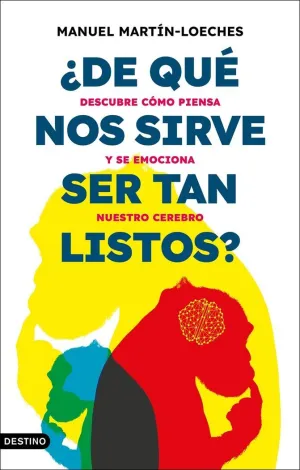 ¿De qué nos Sirve Ser Tan Listos?