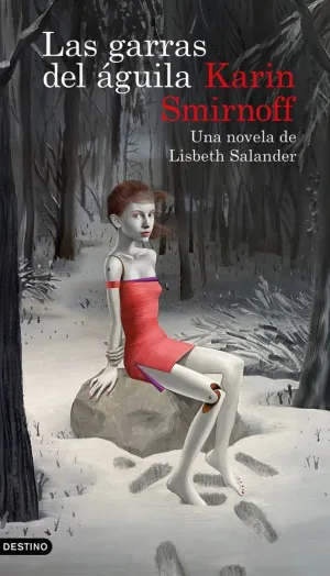 Las Garras del Águila: una Novela de Lisbeth Salander (Serie Millennium)