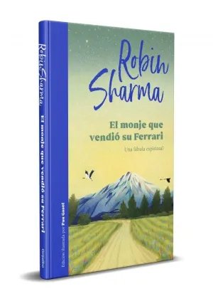Monje que Vendio Su Ferrari, el (Edicion Ilustrada)