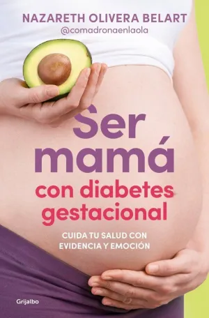 Ser Mama con Diabetes Gestacional. Cuida