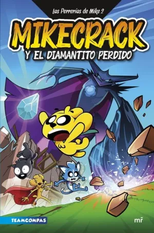 Perrerias de Mike 2, las. Mikecrack y el Diamantito Perdido