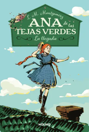Ana de las Tejas Verdes 1 la Llegada