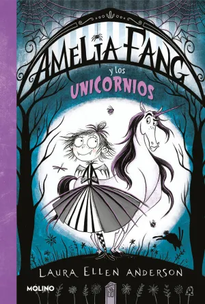 Amelia Fang y los Unicornios (Amelia Fang 2)
