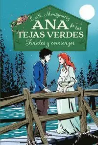 Ana de las Tejas Verdes 6 Finales y Comienzos
