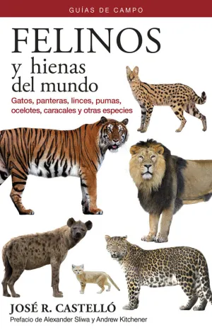 Felinos y Hienas del Mundo