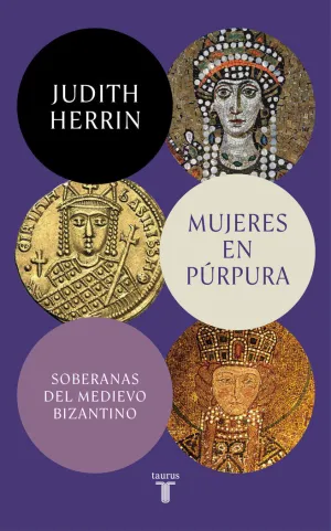 Mujeres en Purpura. Soberanas del Mediev