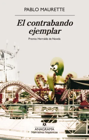 Contrabando Ejemplar, el. Premio Herralde de Novela 2025