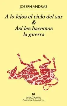 A lo Lejos del Cielo del Sur & Así les Hacemos la Guerra