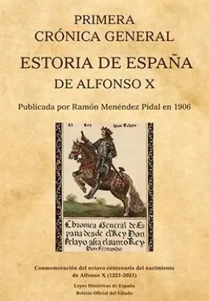 Primera Crónica General. Estoria de España. Que Mandó Componer Alfonso el Sabio