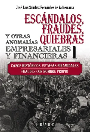 Escándalos, Fraudes (I)