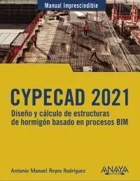 Cypecad 2021. Diseño y Cálculo de Estructuras de Hormigón Basados