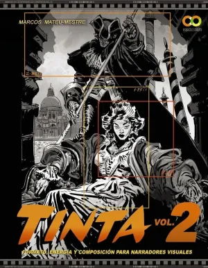 Tinta Volumen 2. Formato, Energía y Composición para Narradores V