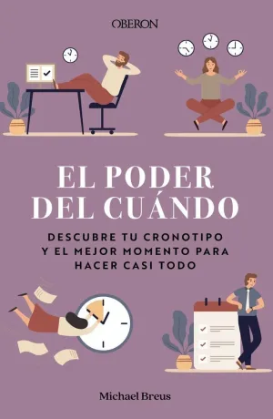 El Poder del Cuándo. Descubre tu Cronotipo y el Mejor Momento Par