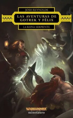 Las Aventuras de Gotrek y Félix: la Reina Serpiente