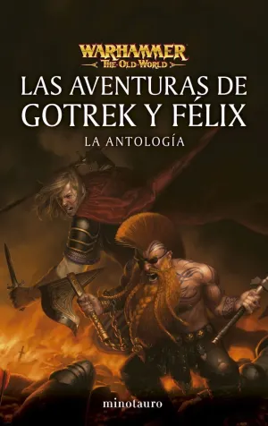 Las Aventuras de Gotrek y Félix: la Antología