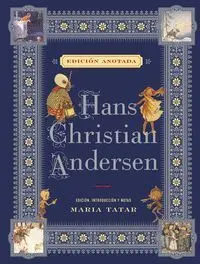 Hans Christian Andersen. Edicion Anotada