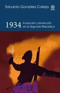 1934. Involucion y Revolucion en la Segunda Republica