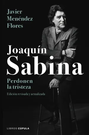 Joaquin Sabina. Perdonen la Tristeza