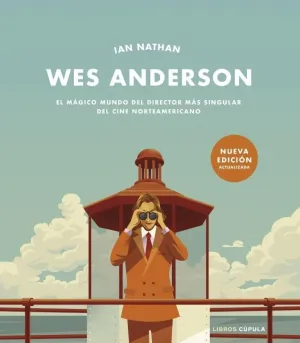 Wes Anderson. Nueva Edicion Actualizada