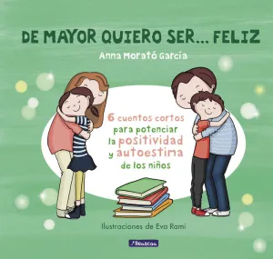 De Mayor Quiero Ser Feliz