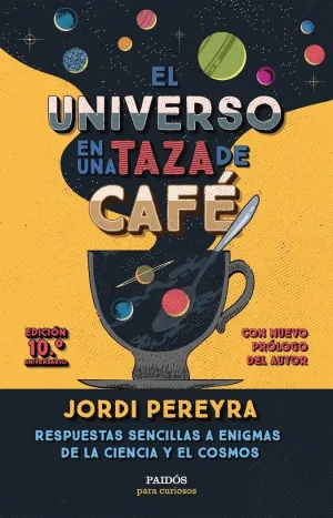 Universo en una Taza de Cafe, el (10. º Aniversario)