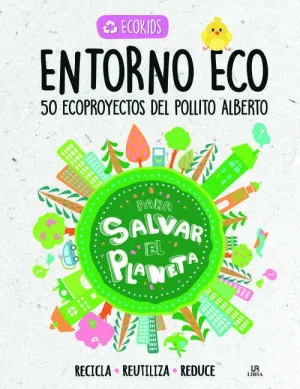 Entorno Eco 50 Ecoproyectos del Pollito Alberto