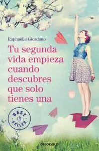 Tu Segunda Vida Empieza Cuando Descubres que Solo Tienes una