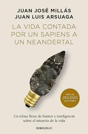 La Vida Contada por un Sapiens a un Neandertal (Edición Limitada)
