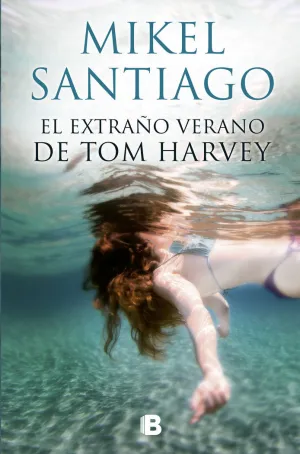 Extraño Verano de Tom Harvey,El