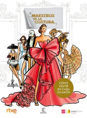 Maestros de la Costura. Como Vestir en Cada Ocasion