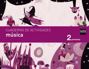 Musica 2 Ep. Cuaderno. Savia. Sm