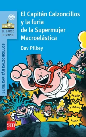 Capitan Calzoncillos 6 y Furia de Supermujer Macro