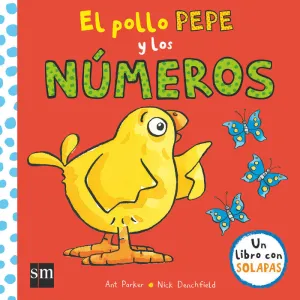 El Pollo Pepe y los Numeros. Sm