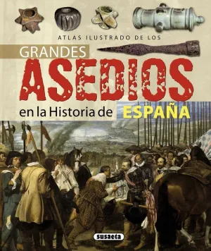 Atlas Ilustrado Grandes Asedios en la Historia de
