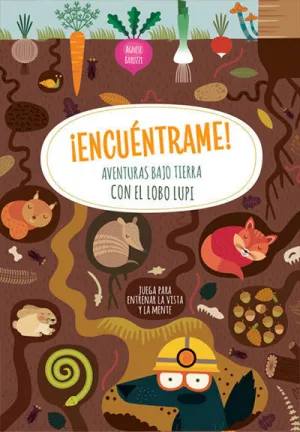 ¡Encuentrame! Aventuras Bajo Tierra con... (Vvkids)