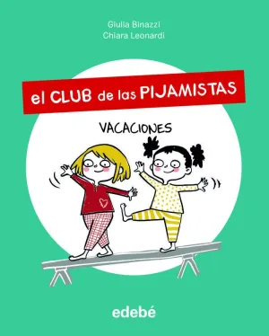 El Club de las Pijamistas 2. Vacaciones