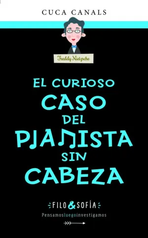 Filo&Sofía 3: el Curioso Caso del Pianista sin Cabeza