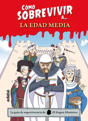 Cómo Sobrevivir a la Edad Media