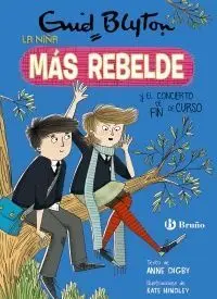 Enid Blyton. La Niña Más Rebelde, 8. La Niña Más Rebelde y el Concierto de Fin D