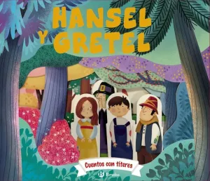Cuentos con Titeres. Hansel y Gretel