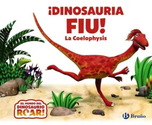 ¡Dinosauria Fiu! la Coelophysis