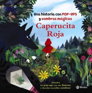 Caperucita Roja. Una Historia con Pop-Ups y Sombras Mágicas