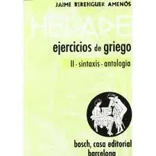 Helade Ejercicios de Griego Ii Sintaxis-Antologia